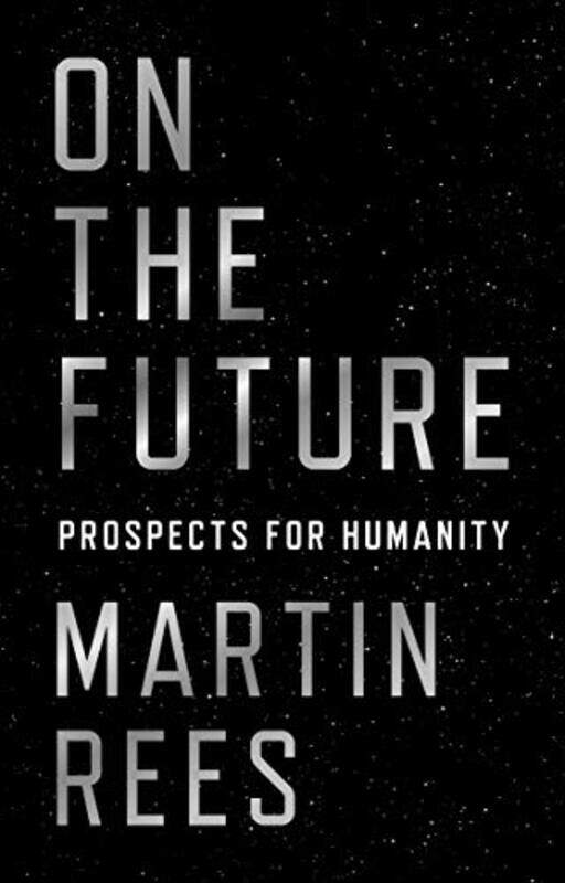 

On the Future by Lord Martin Rees-Hardcover