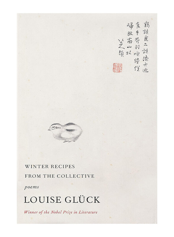 

Winter Recipes From the Collective, Paperback Book, By: Louise Gluck