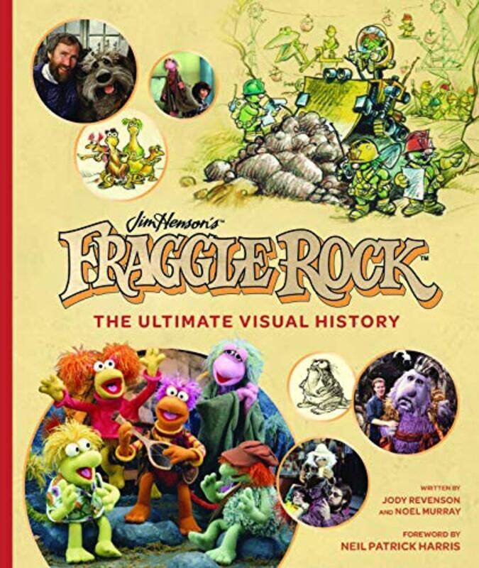 

Fraggle Rock The Ultimate Visual History by Jody RevensonNoel Murray-Hardcover