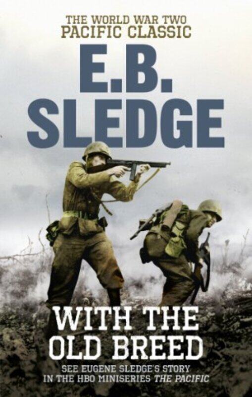 

With the Old Breed by Eugene B Sledge-Paperback