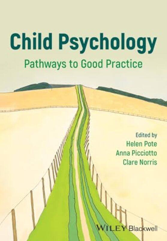 

Child Psychology by Helen (University of London, UK) PoteAnna (Whittington Health NHS Trust, UK) PicciottoClare (Hertfordshire Parternship NHS Trust,