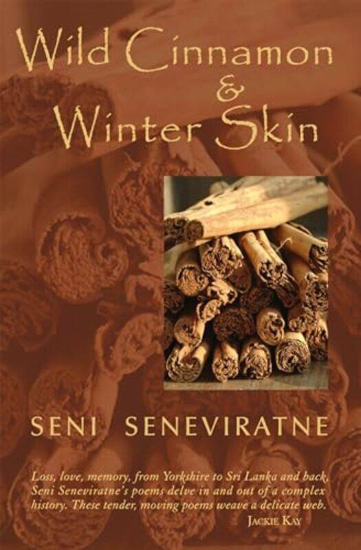 

Wild Cinnamon and Winter Skin by Seni Seneviratne-Paperback