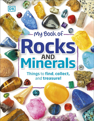 My Book of Rocks and Minerals: Things To Find Collect and Treasure, Paperback Book, By: Devin Dennie