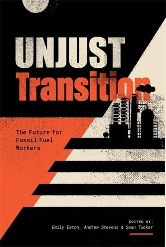 

Unjust Transition by Emily EatonAndrew StevensSean Tucker-Paperback