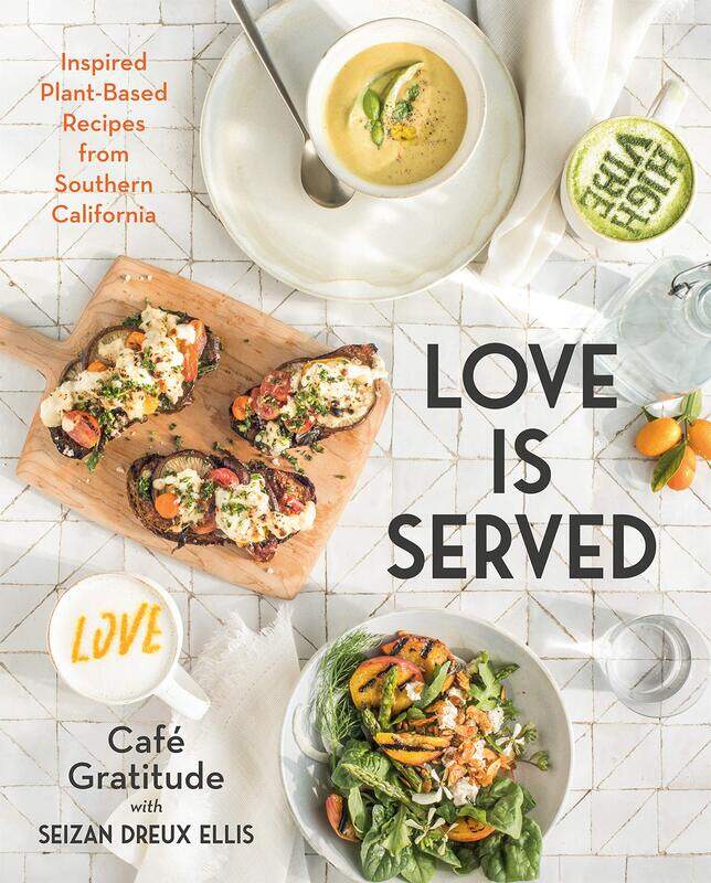 

Love is Served: Inspired Plant-Based Recipes From Southern California, Hardcover Book, By: Seizan Dreux Ellis