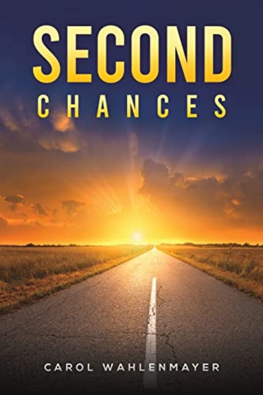 Second Chances by Carol Wahlenmayer-Paperback