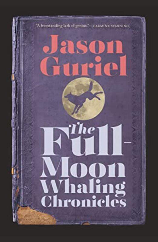 

The FullMoon Whaling Chronicles by Jason Guriel-Paperback