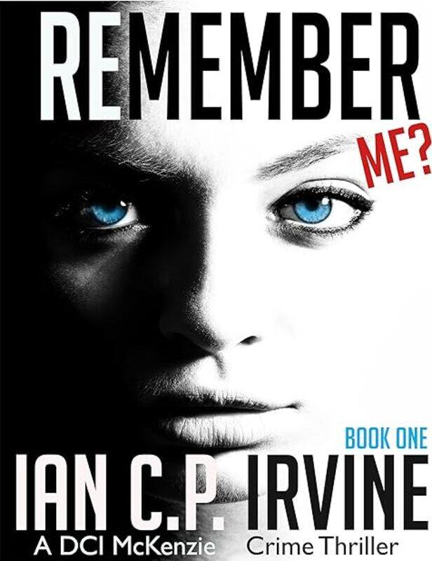 

Remember Me by Ian Cp Irvine Paperback