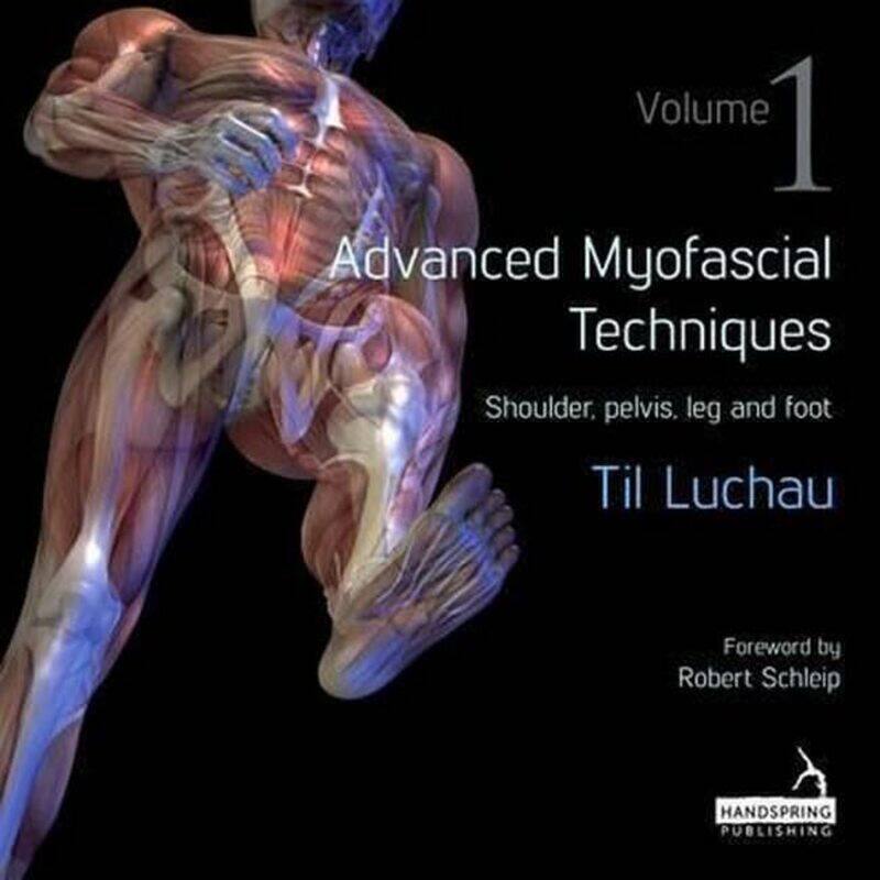 

Advanced Myofascial Techniques Volume 1 by Geoff Bristol Institute for Transfusion Sciences Bristol UK DanielsImelda DiaMed AG Cressier-sur-Morat Swit