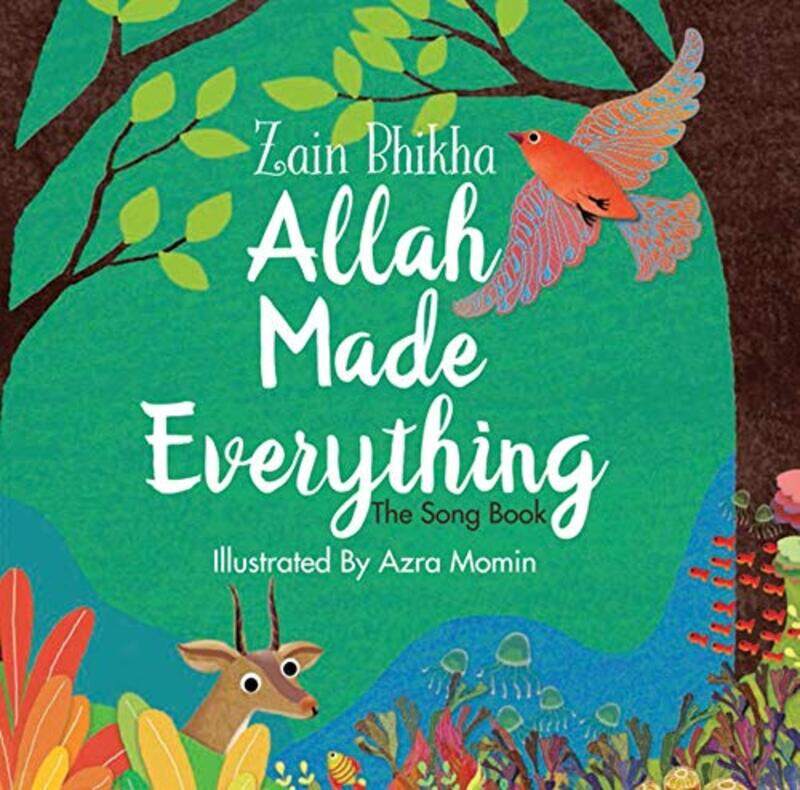 

Allah Made Everything: The Song Book By Bhikha, Zain - Momin, Azra Hardcover