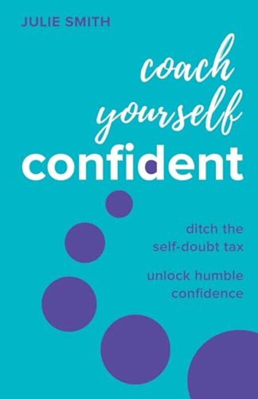 

Coach Yourself Confident by Julie Smith-Paperback