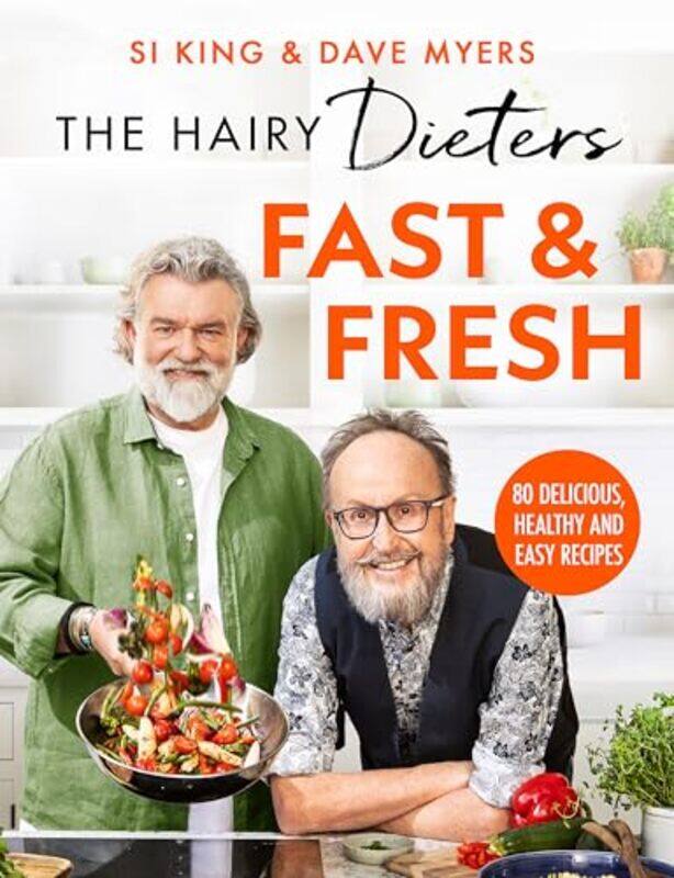 

The Hairy Dieters Fast And Fresh A Brandnew Collection Of Delicious Healthy Recipes From The No 1 By Bikers, Hairy - Paperback