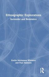 Ethnographic Explorations by Emilie Morwenna Whitaker (Salford University, UK) Hardcover