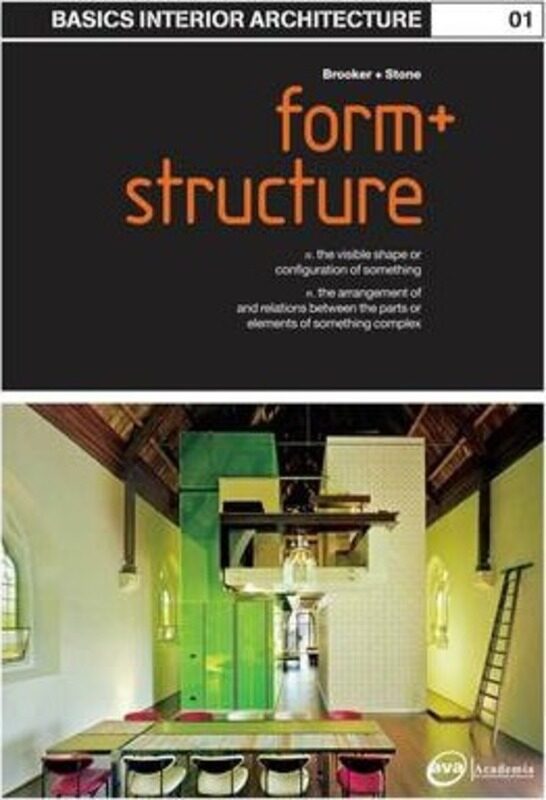 

Form And Structure (Basics Interior Architecture),Paperback,ByGraeme Brooker