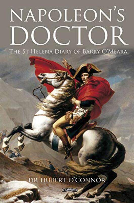 

Napoleons Doctor by Dr Hubert OConnor-Paperback