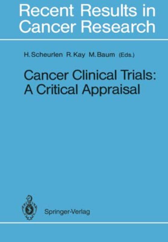 

Cancer Clinical Trials by Hans ScheurlenRichard KayMichael Baum-Paperback