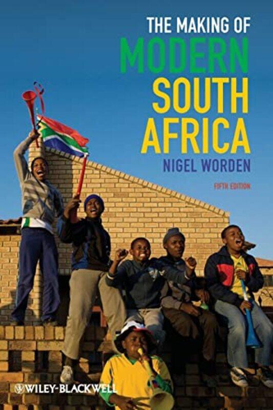 

The Making of Modern South Africa by Nigel University of Cape Town, South Africa Worden-Paperback