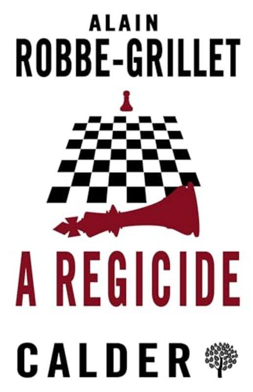 

A Regicide by Alain Robbe-GrilletJohn Calder-Paperback