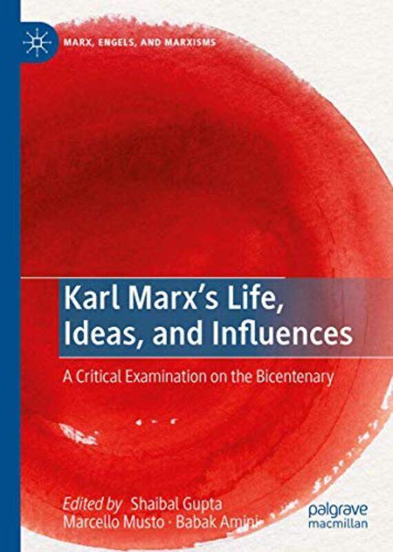 

Karl Marx’S Life Ideas And Influences by Shaibal GuptaMarcello MustoBabak Amini-Hardcover