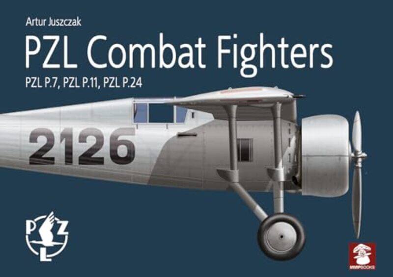 

Pzl Combat Fighters by Artur JuszczakArtur Juszczak-Paperback