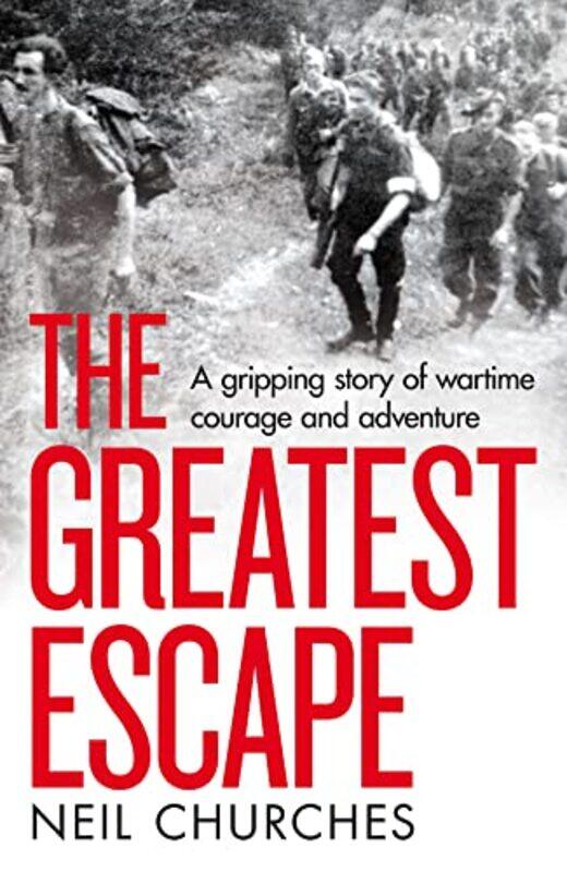 

The Greatest Escape by Neil Churches-Paperback