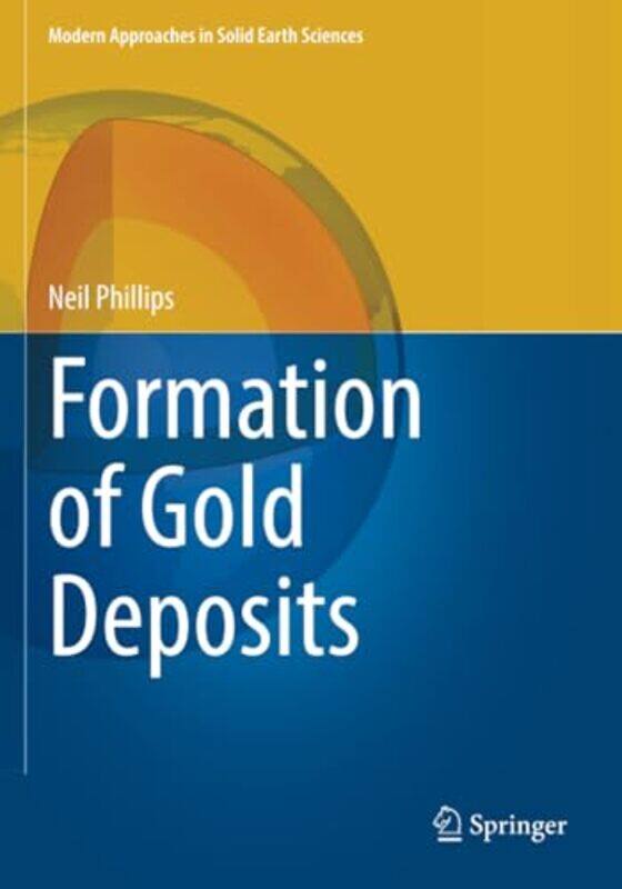 

Formation of Gold Deposits by Neil Phillips-Paperback