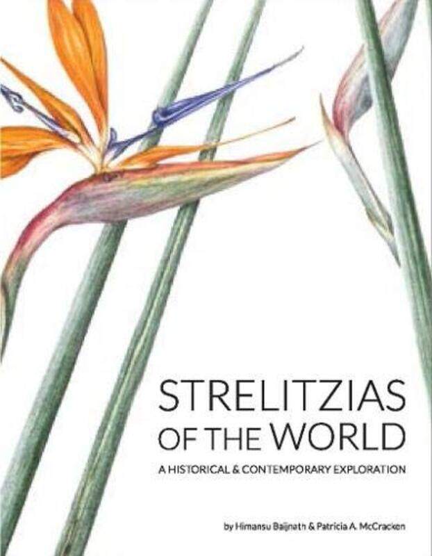 

Strelitzias of the world by Himansu BaijnathPatricia A McCracken-Hardcover