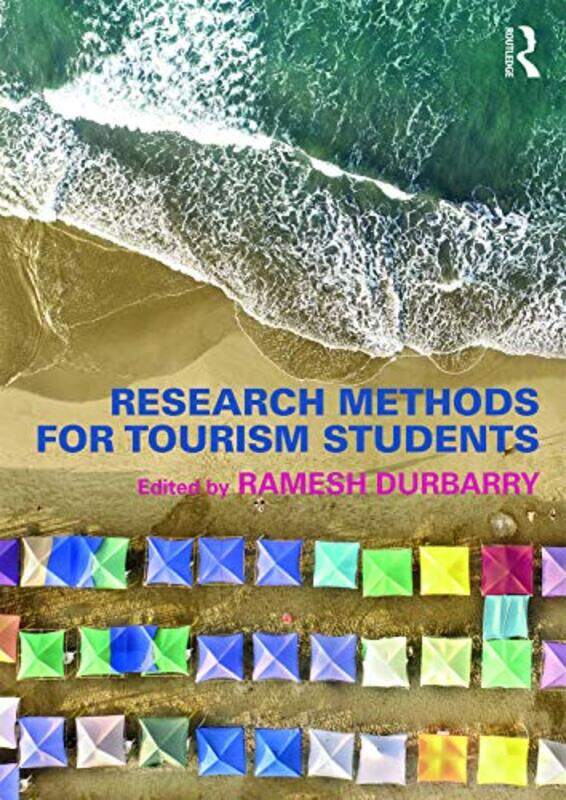 

Research Methods for Tourism Students by Ramesh University of Technology, Mauritius Durbarry-Paperback