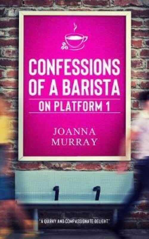 

Confessions of a Barista: On Platform 1.paperback,By :Murray, Joanna