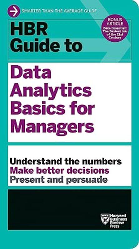 

HBR Guide to Data Analytics Basics for Managers HBR Guide Series by Harvard Business Review-Hardcover