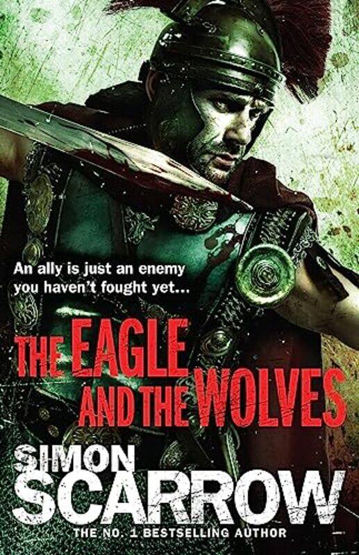 

The Eagle and the Wolves Eagles of the Empire 4 by Simon Scarrow-Paperback