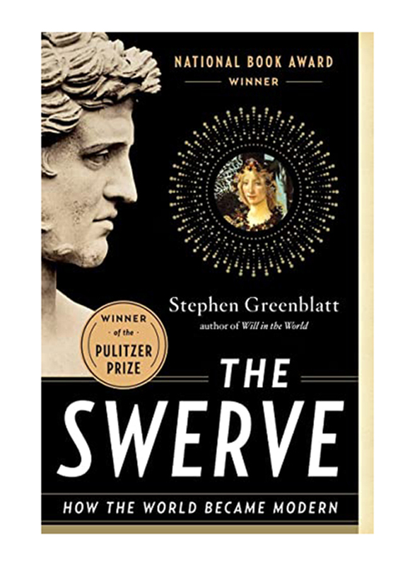 

The Swerve: How the World Became Modern, Paperback Book, By: Greenblatt Stephen