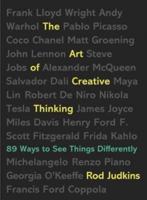 

The Art of Creative Thinking: 89 Ways to See Things Differently.paperback,By :Judkins, Rod