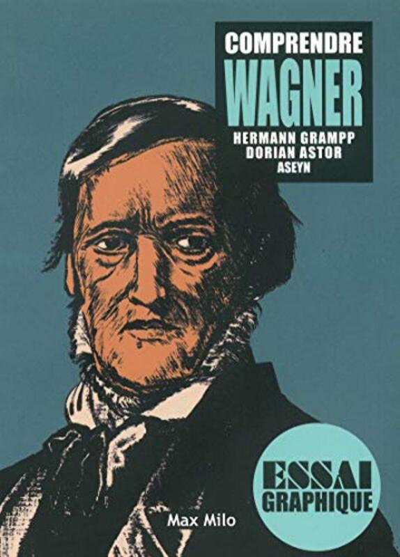 Comprendre Wagner,Paperback,By:Dorian Astor