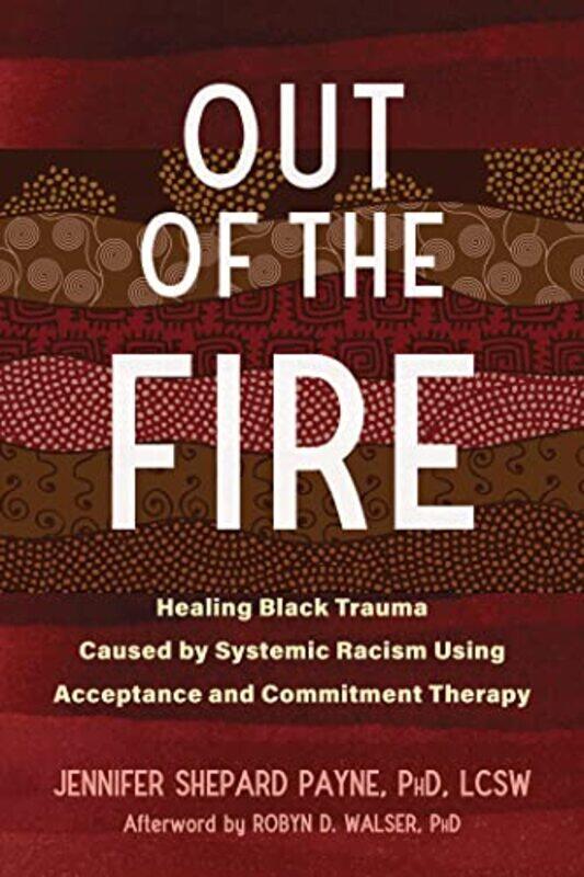 

Out of the Fire by Jennifer PayneRobyn D Walser-Paperback