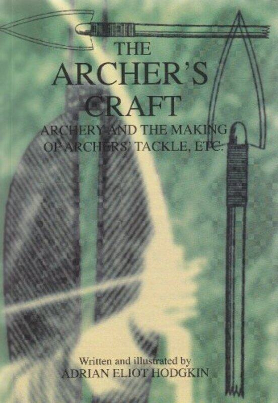 

The Archers Craft by Adrian Eliot Hodgkin-Paperback