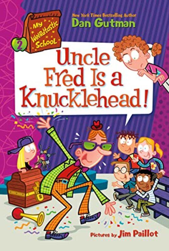 

My Weirdtastic School02 Uncle Fred Is A By Gutman Dan - Paperback