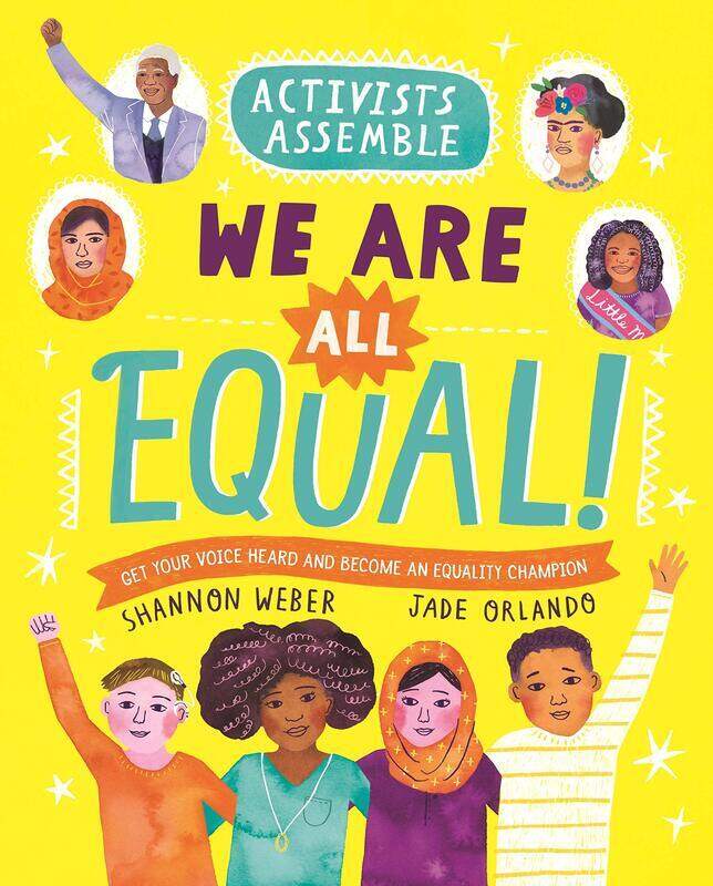 

Activists Assemble: We Are All Equal!, Paperback Book, By: Shannon Weber