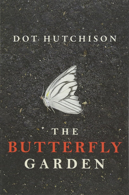 

The Butterfly Garden, Paperback Book, By: Dot Hutchison