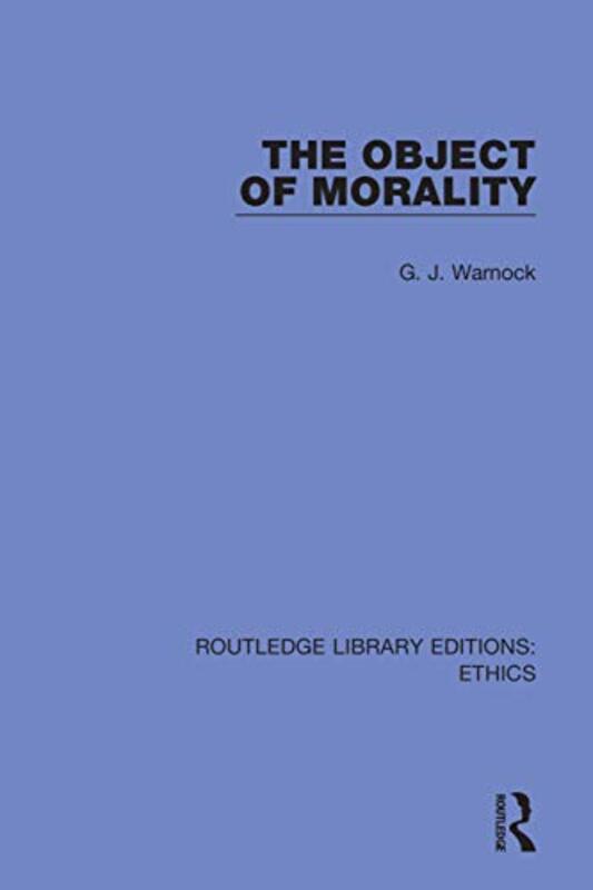 

The Object of Morality by GJ Warnock-Paperback