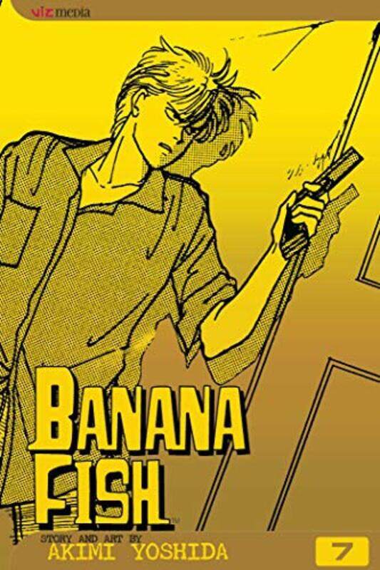 

Banana Fish Vol. 7 by Akimi Yoshida -Paperback