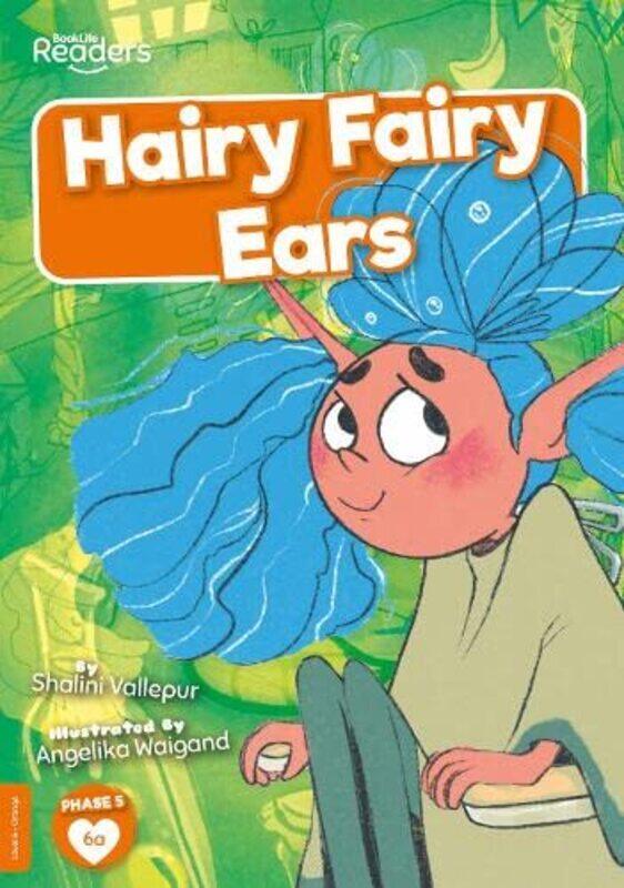 

Hairy Fairy Ears by Shalini Vallepur-Paperback
