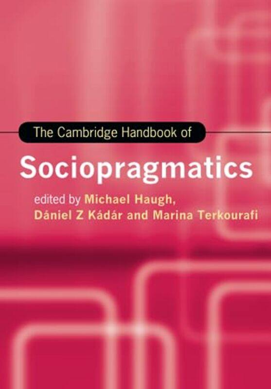 

The Cambridge Handbook Of Sociopragmatics by Mark Dollery-Paperback