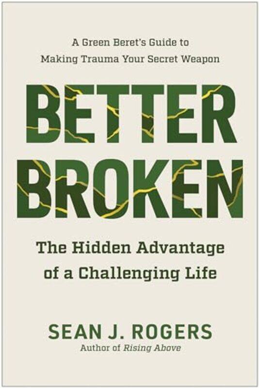 

Better Broken by Sean J Rogers-Hardcover