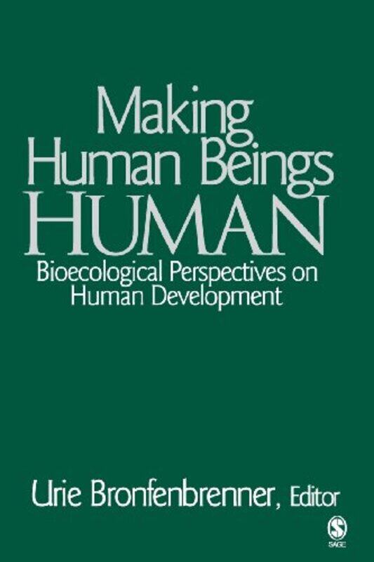 

Making Human Beings Human by Urie Bronfenbrenner-Paperback