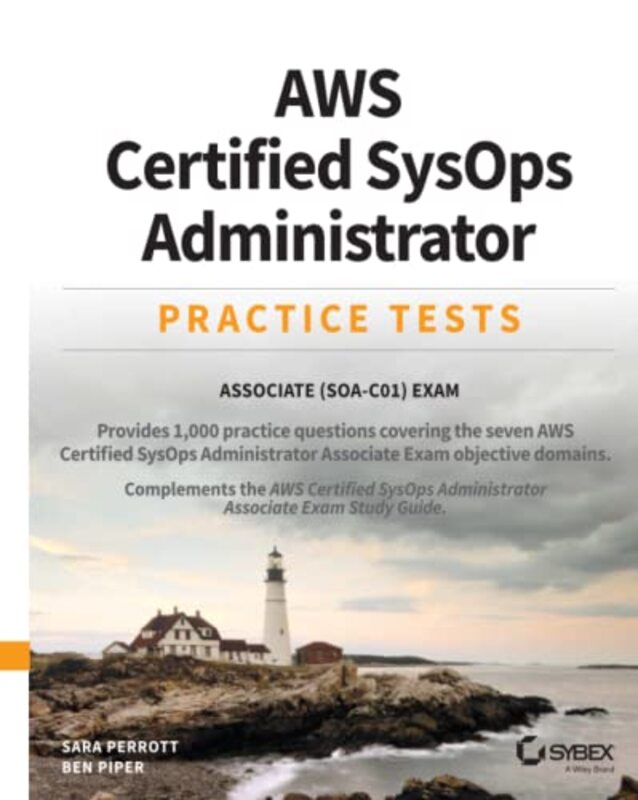 AWS Certified SysOps Administrator Practice Tests by Timothy Nazarbayev University Kazakhstan University of Maine USA Reagan-Paperback