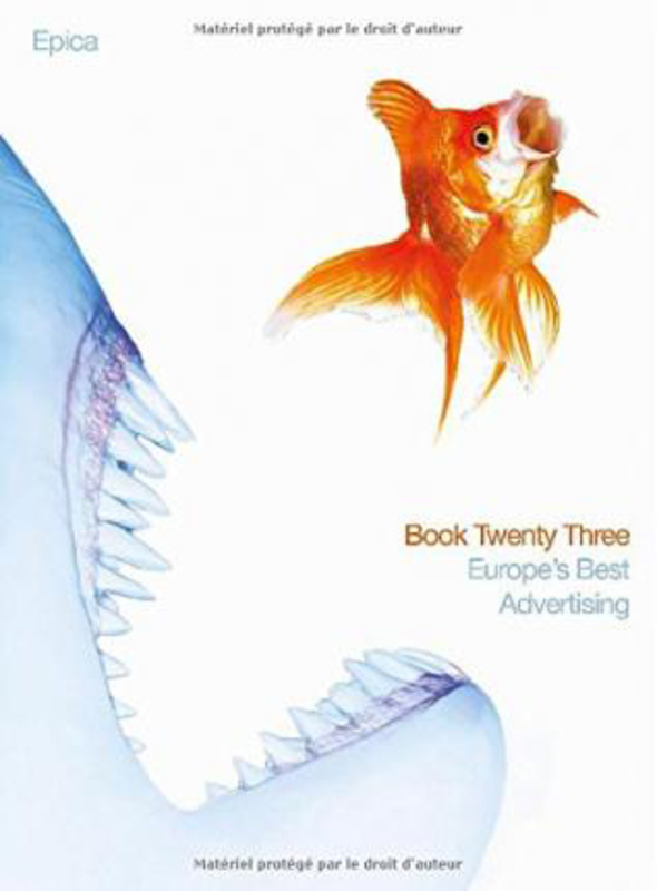 Epica Book 23: Europe's Best Advertising, Hardcover Book, By: Richard Hogqvist