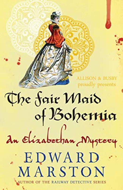 

The Fair Maid of Bohemia by Edward Marston-Paperback