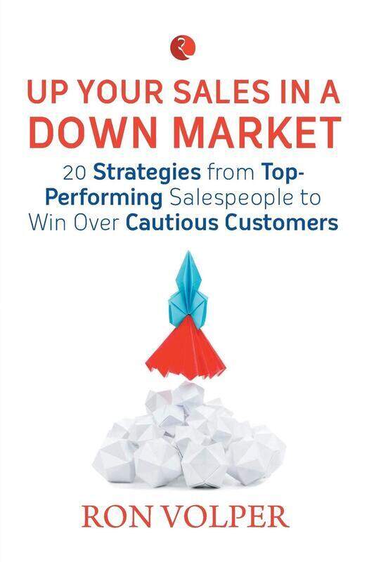 

Up Your Sales In A Down Market, Paperback Book, By: Ron Volper