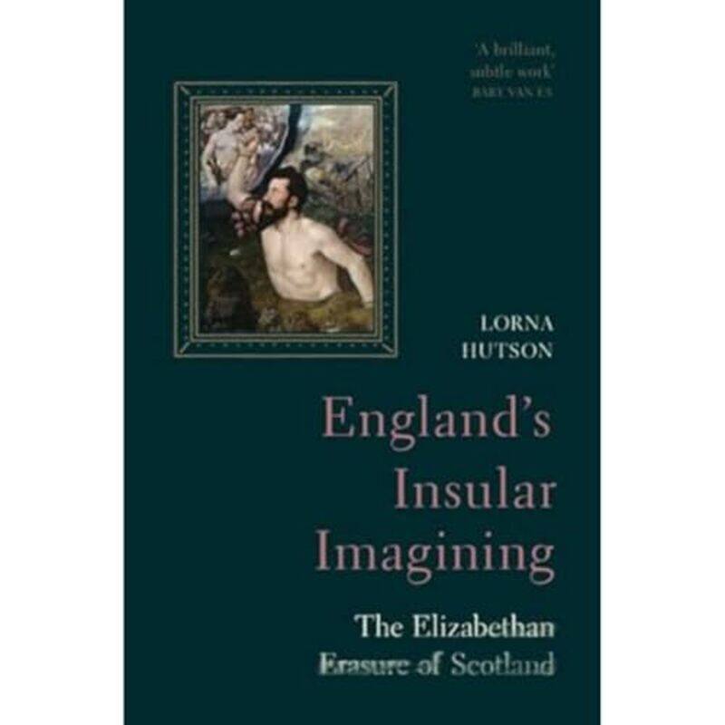 

Englands Insular Imagining by Lorna University of Oxford Hutson-Hardcover